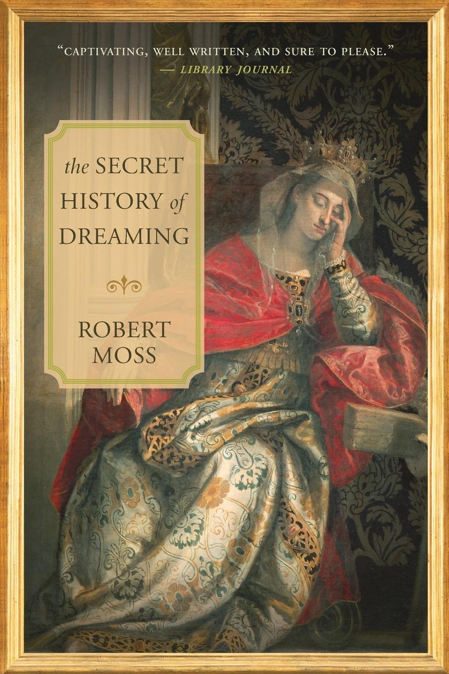 Book Review: The Secret History of Dreaming by Robert Moss
