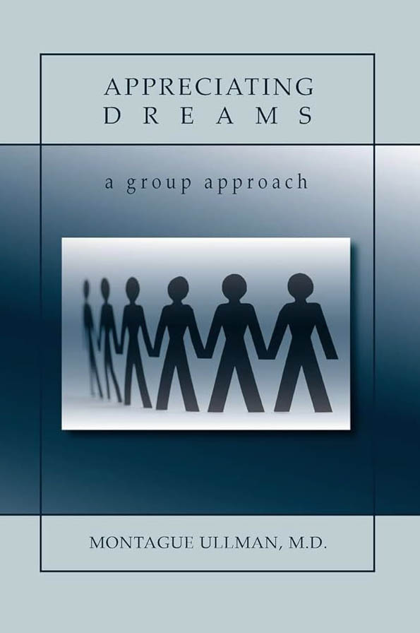 Book Review: Appreciating Dreams: a group approach by Montague Ullman
